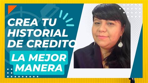 C Mo Crear Mi Historial Crediticio Desde Cero Youtube