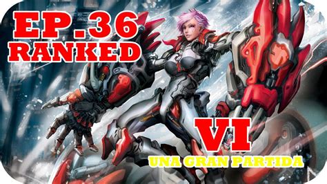 League Of Legends Ranked Parche 6 5 Plata II EP 36 Vi Una