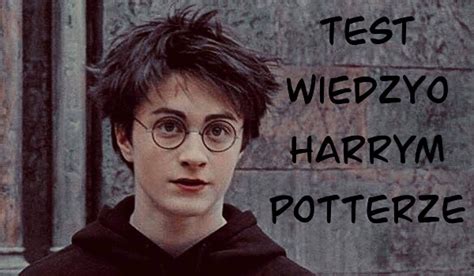 Test Wiedzy O Harrym Potterze SameQuizy