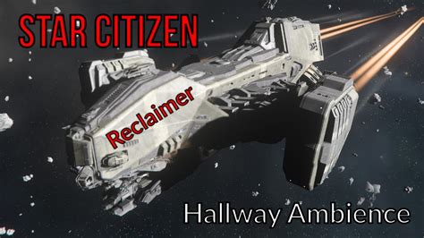 Star Citizen Reclaimer Hallway Ambience Youtube