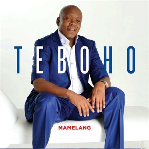 Teboho Moloi Mamelang Lyrics And Songs Deezer