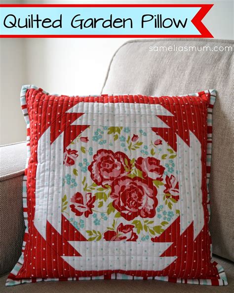 Quilted Garden Pillow Tutorial Samelias Mum