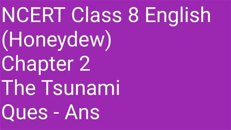 Chapter 2 The Tsunami Questions And Answers 8th English Ncert Honeydew Youtube