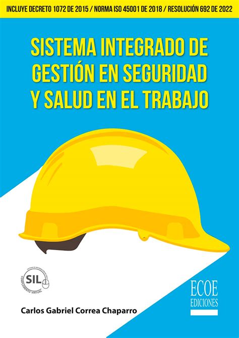 Sistema Integrado De Gestión En Seguridad Y Salud En El Trabajo 1ra Edición Edición En