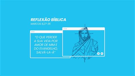 14 09 E vós quem dizeis que eu sou Reflexão Bíblica YouTube