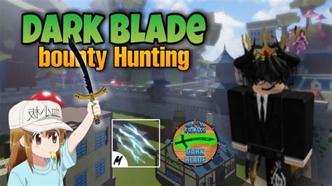 Dark Blade Electric Clawbounty Hunting Update One Shot Combo