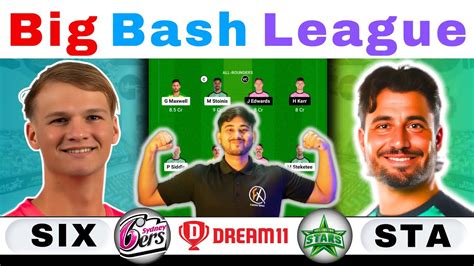 STA Vs SIX Dream11 Prediction Melbourne Stars Vs Sydney Sixers BBL