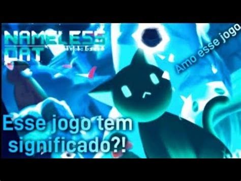 O Jogo De Um Gatinho Perdido Em Outro Mundo NAMELESS CAT Parte