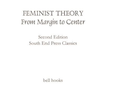 Hooks Bell Feminist Theory From Margin To Center Second Edition