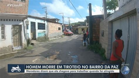 Homem Morto A Tiros No Bairro Da Paz Em Salvador Bahia G