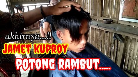 JAMET KUPROY POTONG RAMBUT FULL SISIR TANPA ALAS CLIPPER YouTube