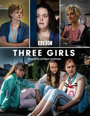 Three Girls 2017 Cast And Crew Trivia Quotes Photos News And