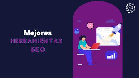 Las 15 Mejores Herramientas Seo Que Debes Probar En 2024 Aprendo Seo