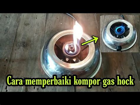 Cara Memperbaiki Kompor Gas Hock Api Merah Youtube