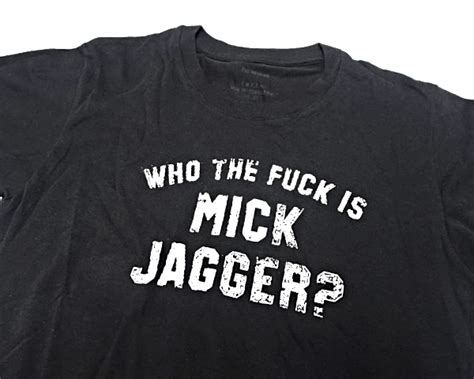 Yahoo オークション 未使用WHO THE FUCK IS MICK JAGGER Tee Black
