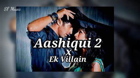 Aashiqui 2 X Ek Villain Mashuplofi Song — Slowed And Reverbbest Lofi