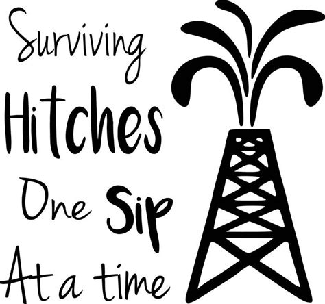 Oilfield Wives Surviving Hitches One Sip At A Time Svg Etsy