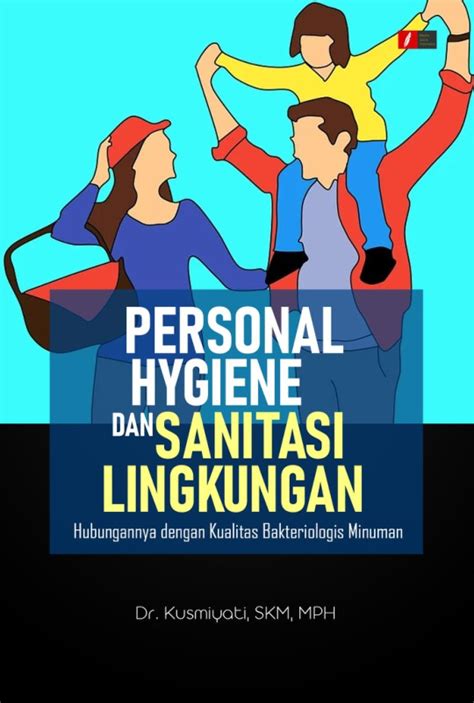 Personal Hygiene Dan Sanitasi Lingkungan Hubungannya Dengan Kualitas