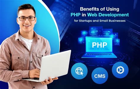 Discover 7 Benefits Of Php In Web Development For Startups And Smbs