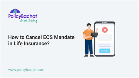 How To Cancel ECS Mandate In Life Insurance PolicyBachat