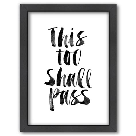 Americanflat This Too Shall Pass Framed Wall Art Passing Quotes This Too Shall Pass This