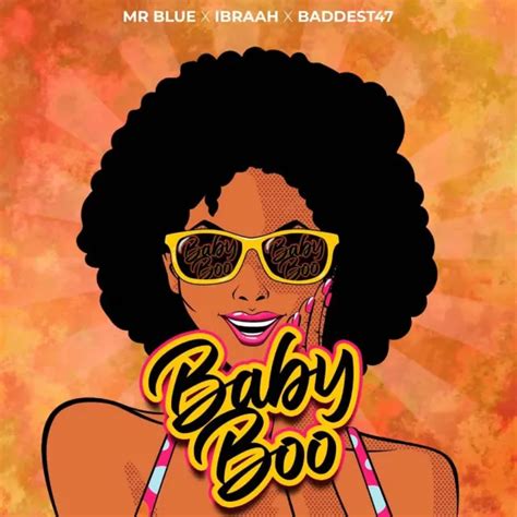 Mr Blue Ft Ibraah Baddest Baby Boo Getmziki