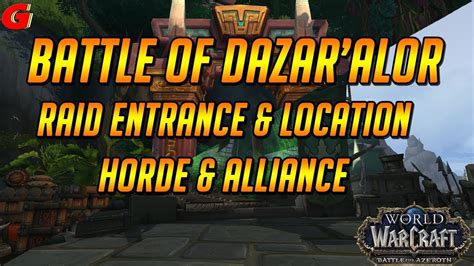 Battle Of Dazar Alor Raid Entrance Location Youtube