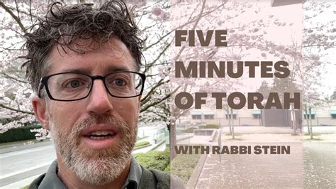 Five Minutes Of Torah With Rabbi Stein Message From Next Shabbat