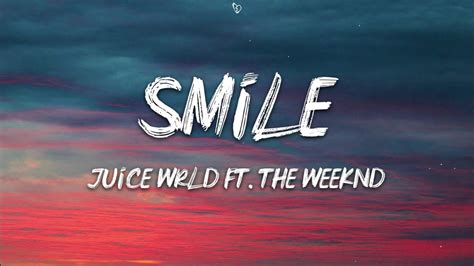 Juice Wrld Smile Lyrics Ft The Weeknd Youtube