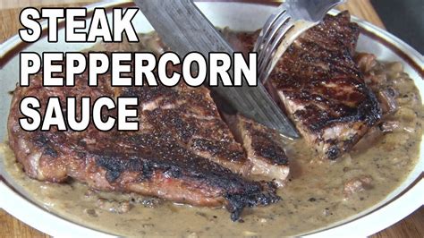 How To Grill Steak With Peppercorn Sauce Recipe Youtube