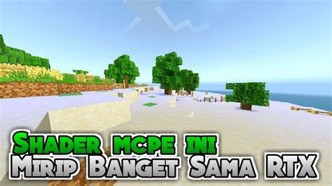 SHADER MCPE YANG SATU INI MIRIP RTX BANGET SUPPORT 1 17 YouTube