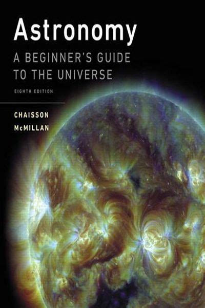 Astronomy A Beginner S Guide To The Universe By Eric Chaisson