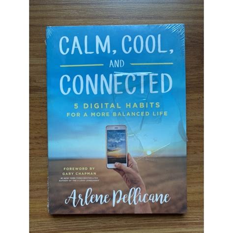 Calm Cool And Connected 5 Digital Habits For A More Balanced Life By