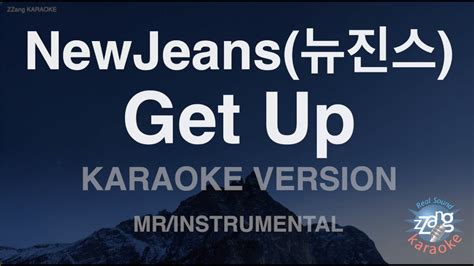 Newjeans Get Up Mr Instrumental Zzang Karaoke