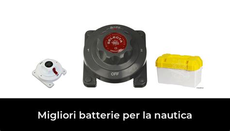 47 Migliori Batterie Per La Nautica Nel 2024 Secondo 320 Esperti