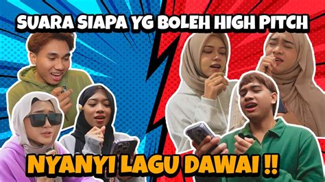 SUARA SIAPA YG BOLEH HIGH PICHING NYANYI LAGU DAWAI YouTube