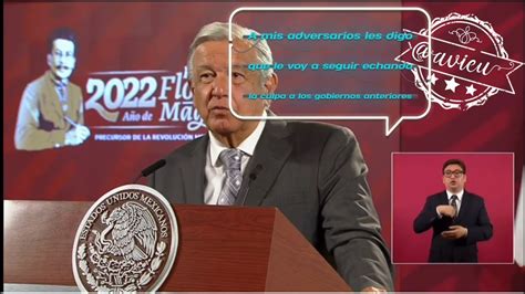 No Voy A Dejar De Echarle La Culpa A Los Gobiernos Anteriores AMLO