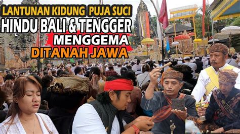 DENGARKAN PADUAN LANTUNAN PUJA MANTRA HINDU BALI TENGGER JAWA DI