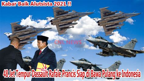 Kabar Baik Alutsista Jet Tempur Dassault Rafale Prancis Siap