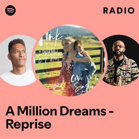 A Million Dreams Reprise Radio Playlist By Spotify Spotify