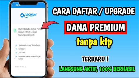 Cara Upgrade Dana Premium Tanpa Ktp Cara Dana Premium Tanpa Ktp Youtube