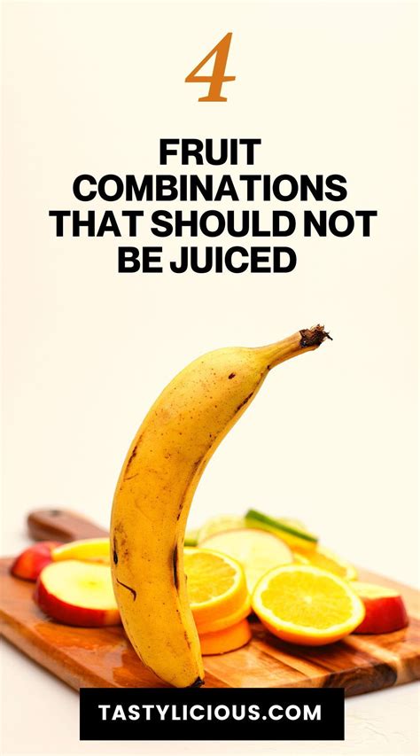 4 Fruit Combinations That Should Not Be Juiced Tastylicious Fruit Combinations Mixed Fruit