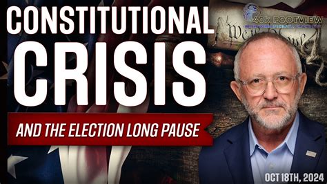 Constitutional Crisis And The Election Long Pause 40k Footview With Jmc Ep 23