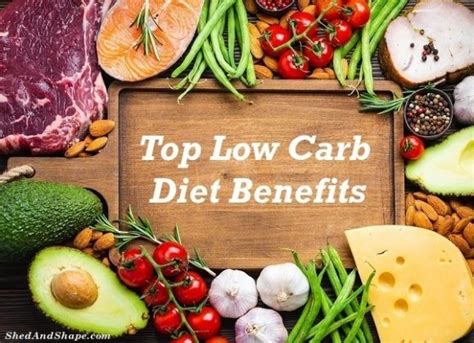 4 Top Low Carb Diet Benefits Shed And Shape