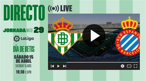 DIRECTO Real Betis RCD Espanyol VÍVELO CON NOSOTROS YouTube