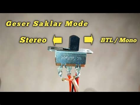 Pasang saklar mode BTL atau stereo pada power amplifier rakitan kendali