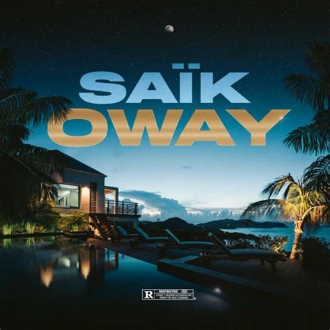 Stream SAÏK - OWAY by World Star Promo | Listen online for free on ...