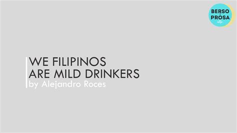 We Filipinos Are Mild Drinkers By Alejandro Roces Short Story Youtube