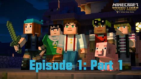 Minecraft Story Mode Ep Part The Journey Begins Youtube