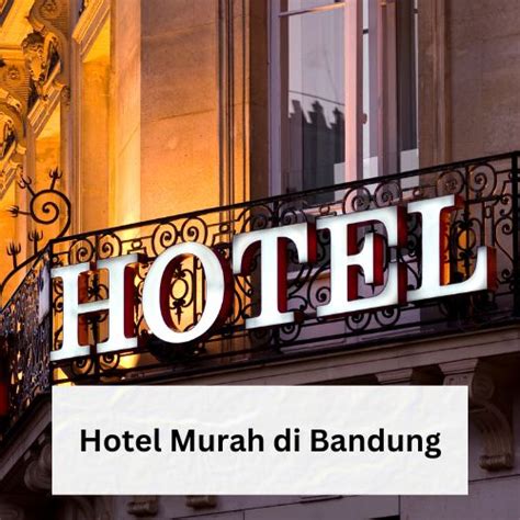 √5 Hotel Murah di Bandung yang Instagramable, Mulai Rp100 Ribuan